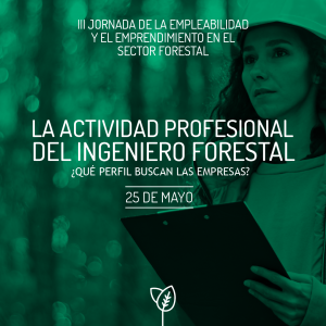 Lee más sobre el artículo III Jornada de la empleabilidad y el emprendimiento en el sector forestal